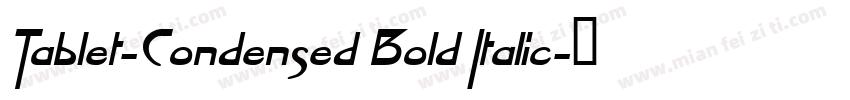 Tablet-Condensed Bold Italic字体转换